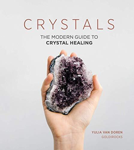 Crystals the modern guide - the, to