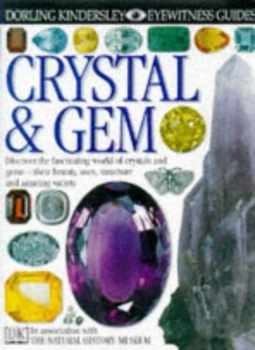 Crystal and gem eyewitness - and, (eyewitness