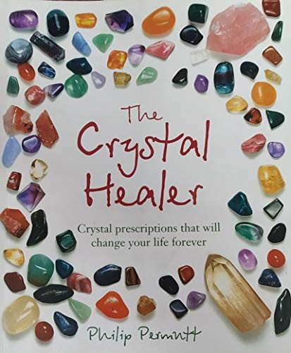 The crystal healer - the,