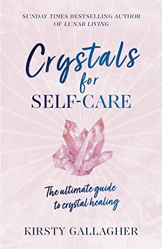 Crystals for self - for, the