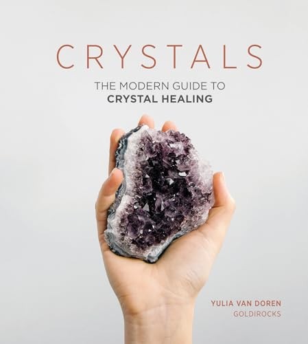 Crystals the modern guide - crystals:, to